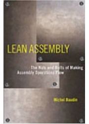 Lean Assembly : The Nuts and Bolts of Making Assembly Operations Flow